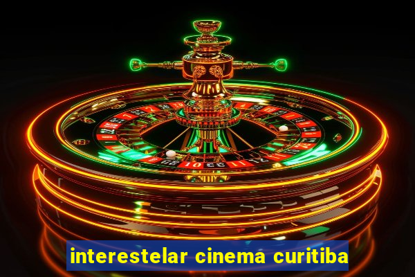 interestelar cinema curitiba